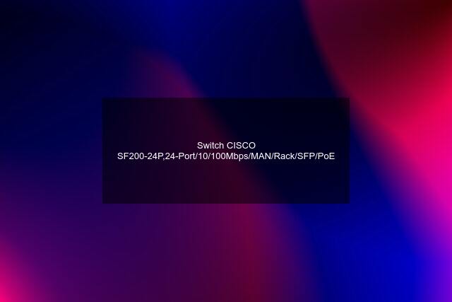 Switch CISCO SF200-24P,24-Port/10/100Mbps/MAN/Rack/SFP/PoE