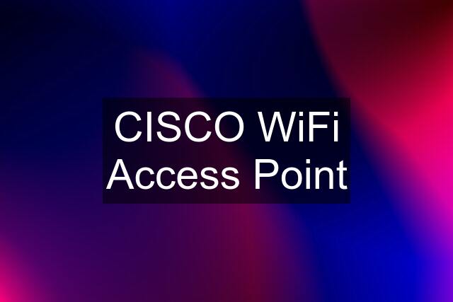 CISCO WiFi Access Point