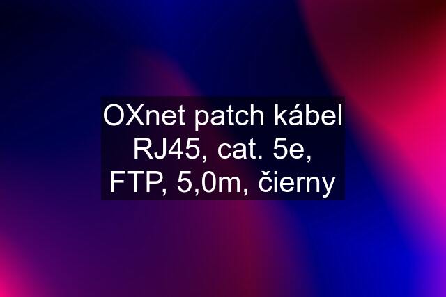 OXnet patch kábel RJ45, cat. 5e, FTP, 5,0m, čierny