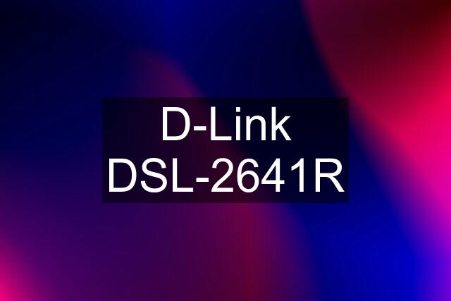 D-Link DSL-2641R