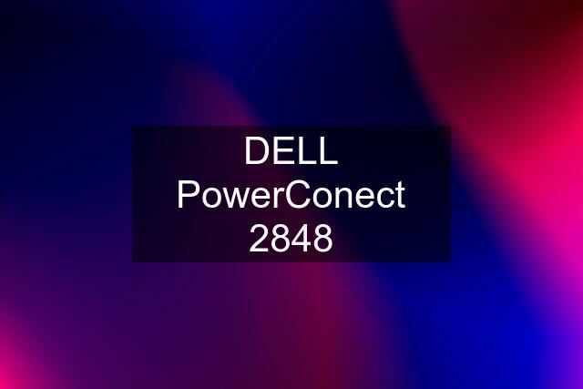 DELL PowerConect 2848