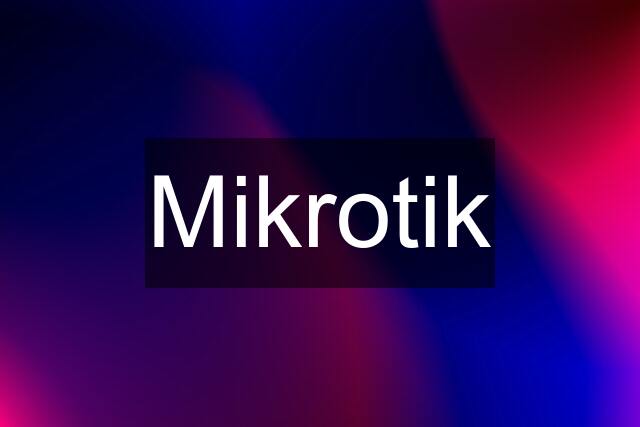 Mikrotik