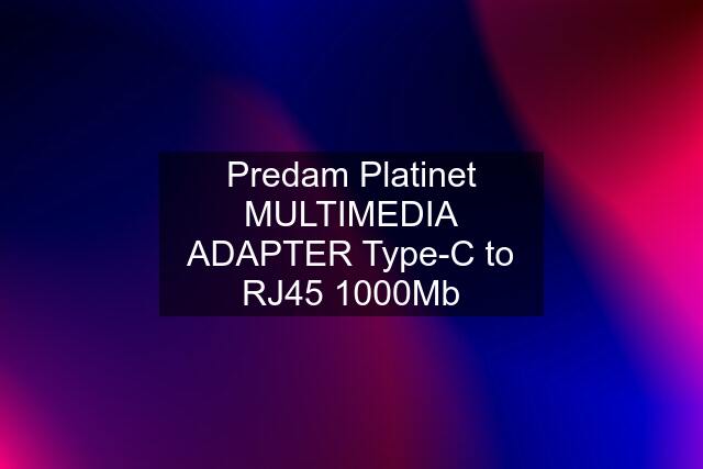 Predam Platinet MULTIMEDIA ADAPTER Type-C to RJ45 1000Mb