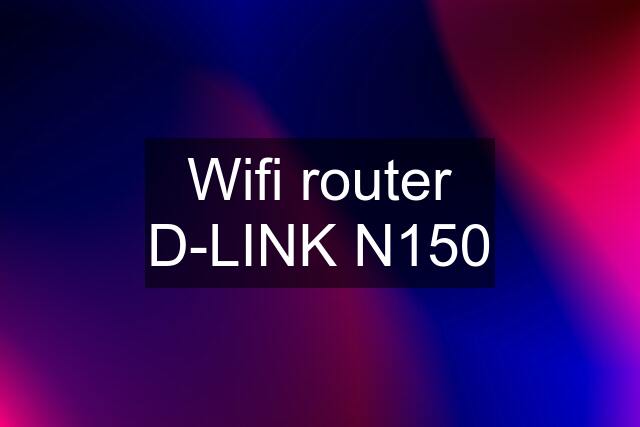 Wifi router D-LINK N150