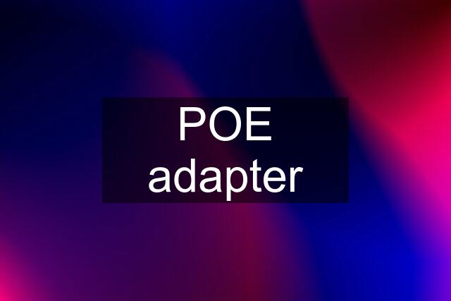 POE adapter