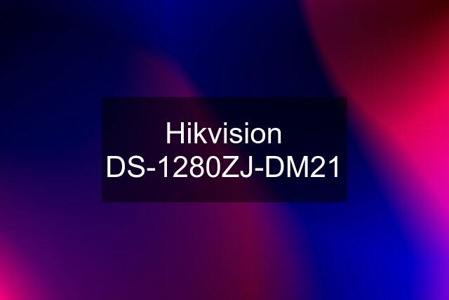 Hikvision DS-1280ZJ-DM21