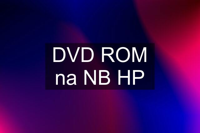 DVD ROM na NB HP