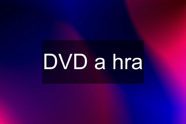 DVD a hra