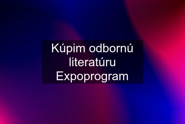 Kúpim odbornú literatúru Expoprogram