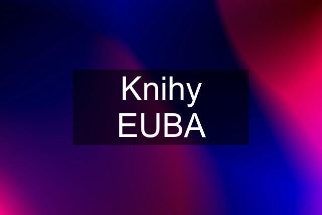 Knihy EUBA