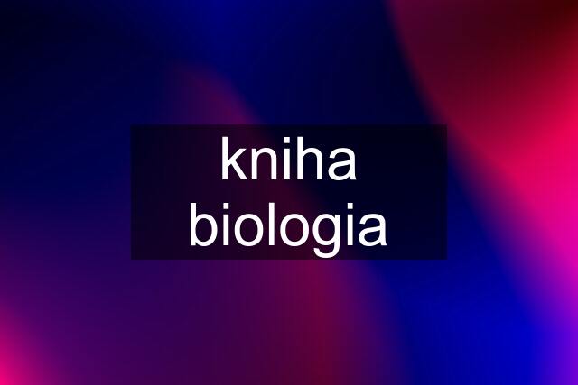 kniha biologia