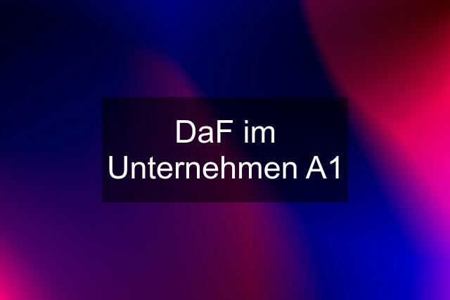 DaF im Unternehmen A1