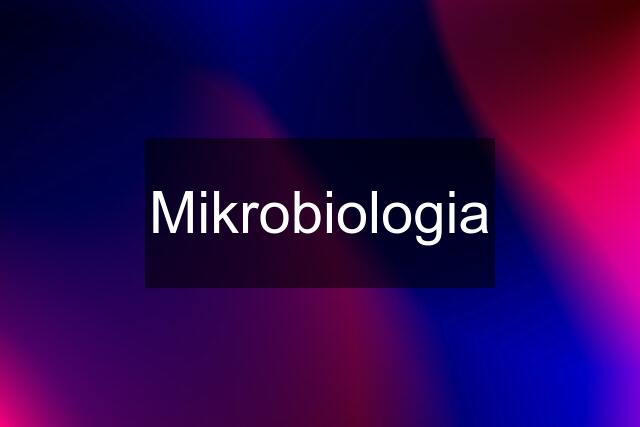 Mikrobiologia