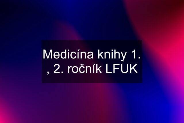 Medicína knihy 1. , 2. ročník LFUK