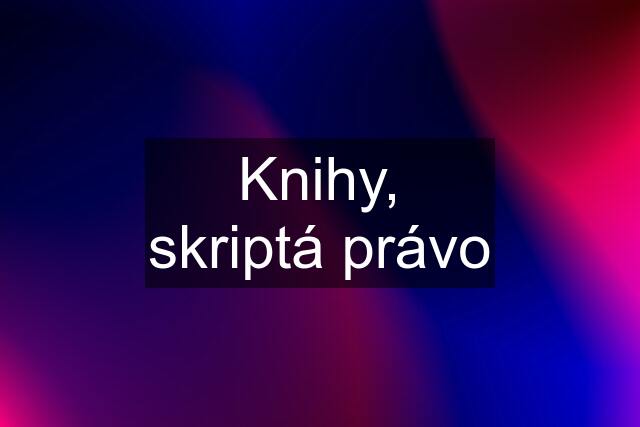 Knihy, skriptá právo