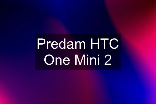 Predam HTC One Mini 2