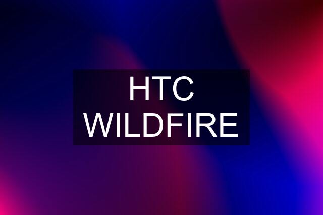 HTC WILDFIRE