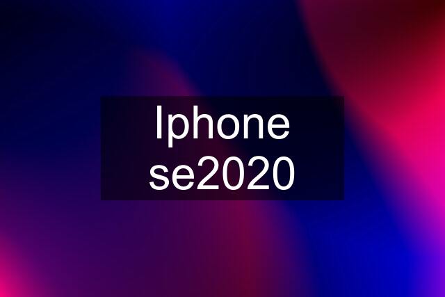 Iphone se2020