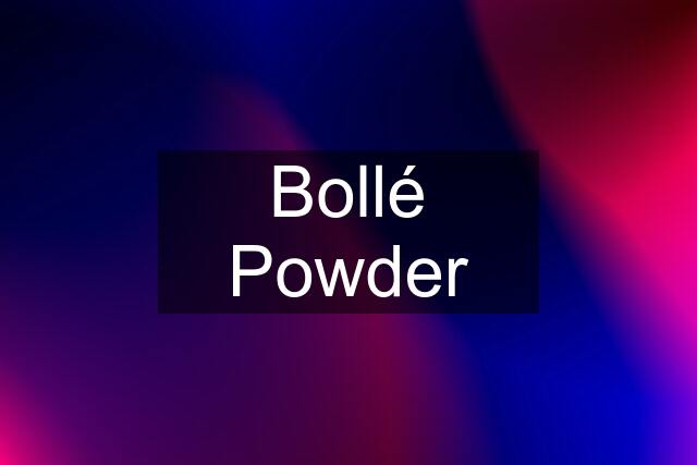 Bollé Powder