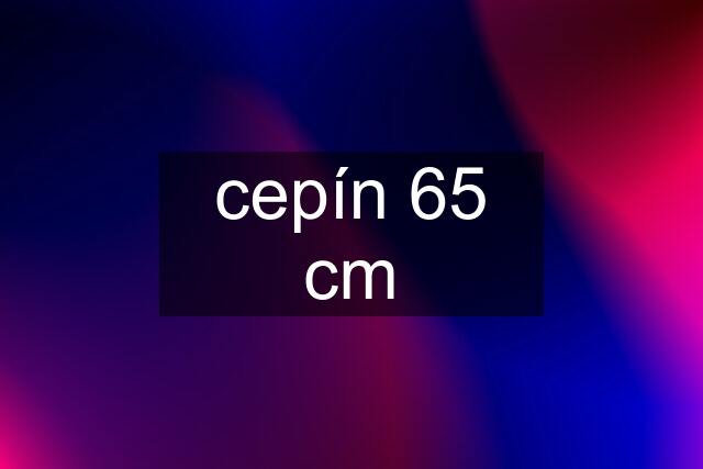 cepín 65 cm