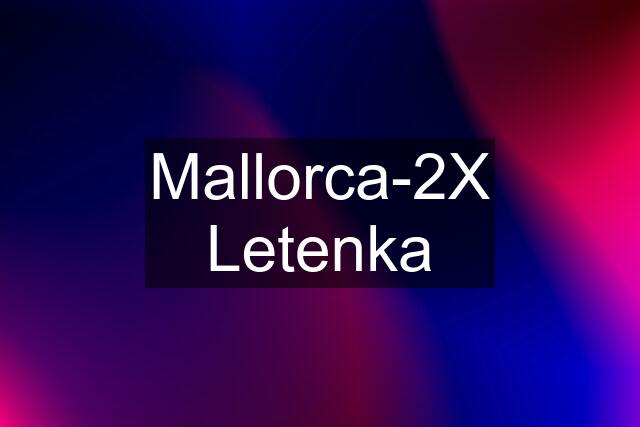 Mallorca-2X Letenka
