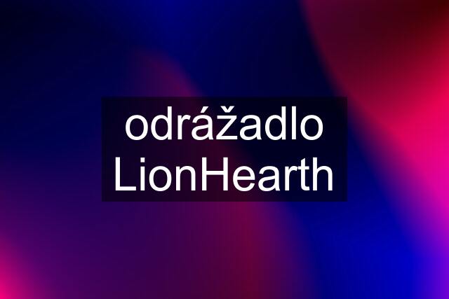 odrážadlo LionHearth