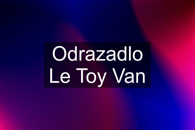 Odrazadlo Le Toy Van