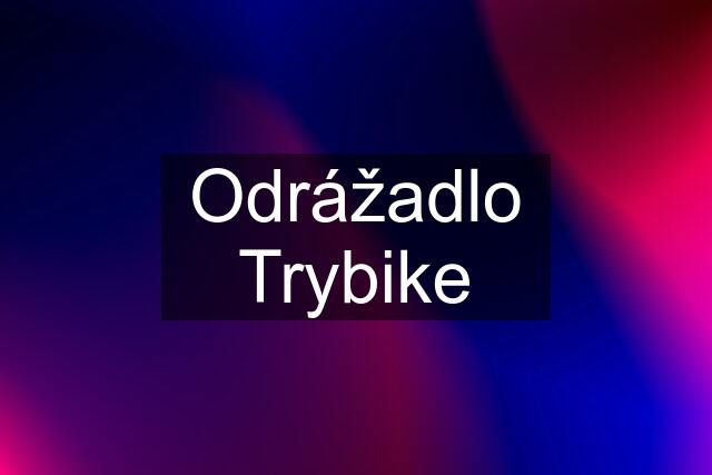 Odrážadlo Trybike