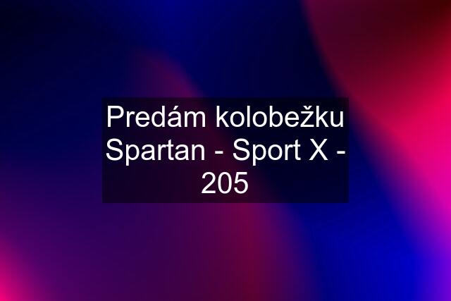 Predám kolobežku Spartan - Sport X - 205