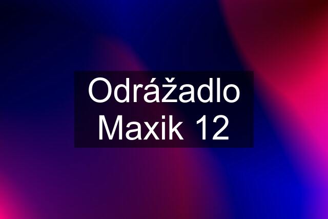 Odrážadlo Maxik 12