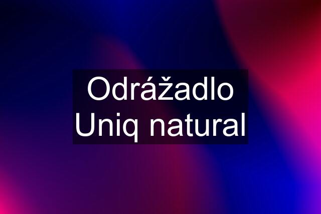 Odrážadlo Uniq natural