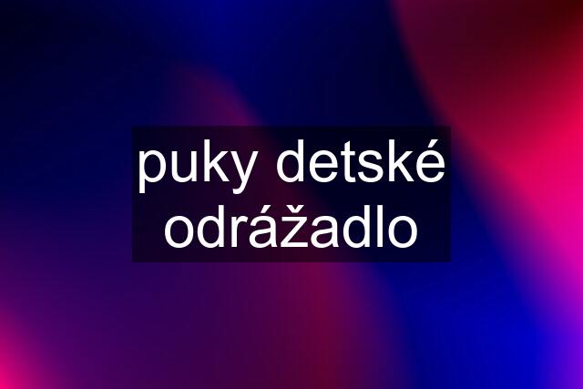 puky detské odrážadlo