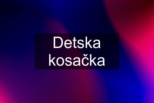 Detska kosačka