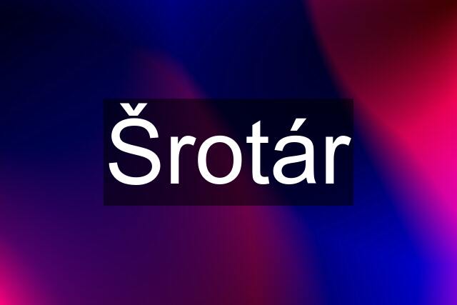 Šrotár