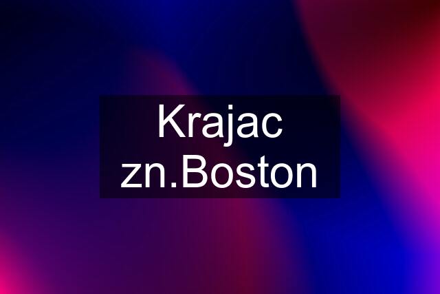 Krajac zn.Boston