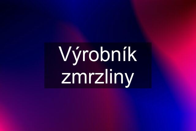 Výrobník zmrzliny