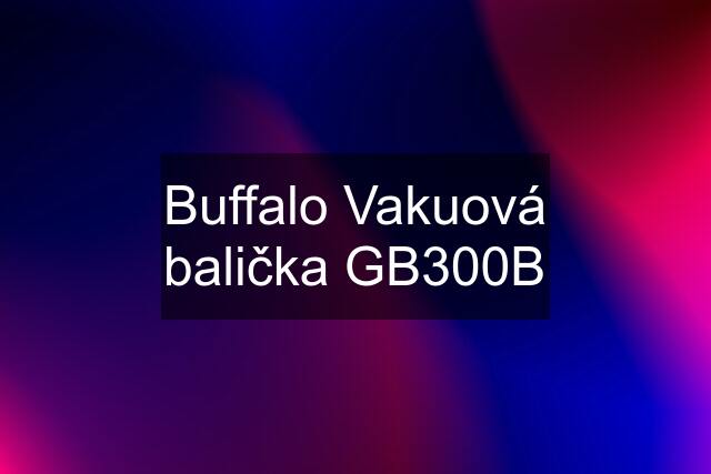 Buffalo Vakuová balička GB300B