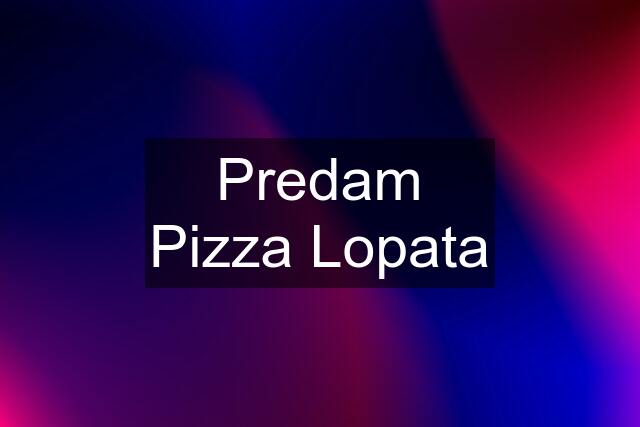 Predam Pizza Lopata