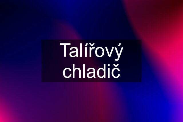 Talířový chladič