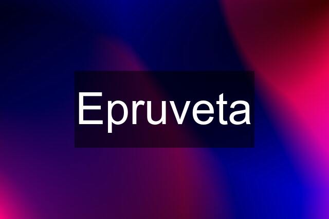 Epruveta