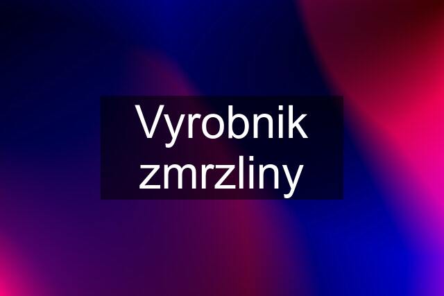 Vyrobnik zmrzliny