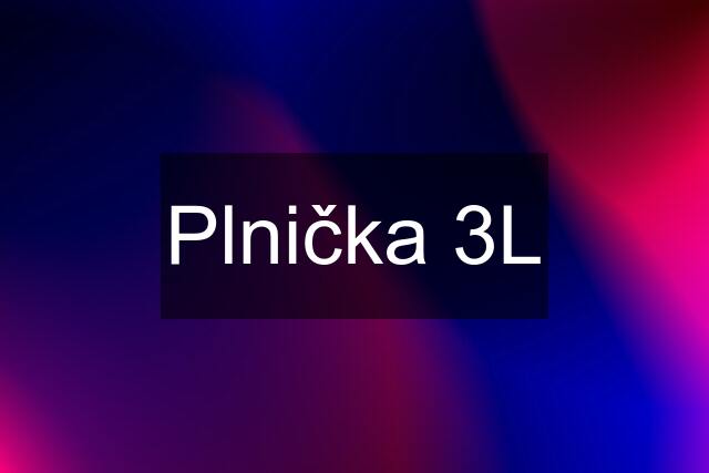 Plnička 3L