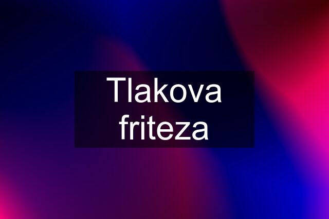 Tlakova friteza