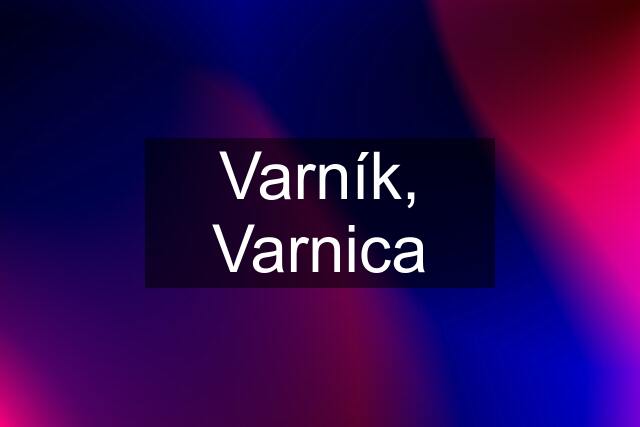 Varník, Varnica