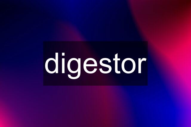 digestor