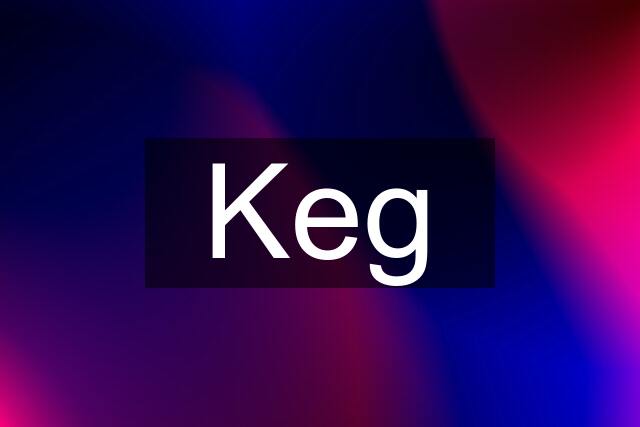 Keg