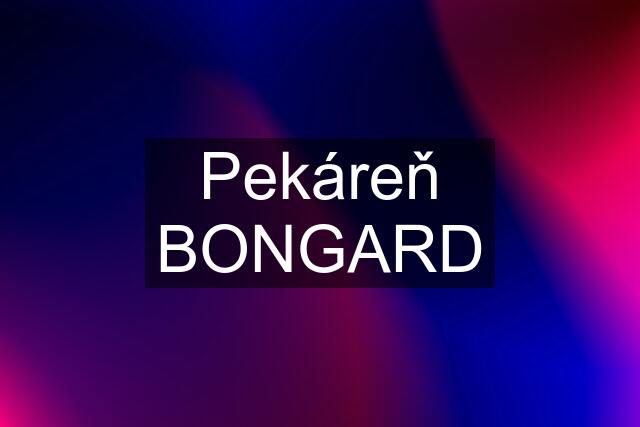 Pekáreň BONGARD