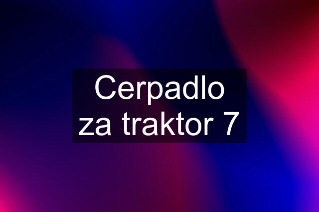 Cerpadlo za traktor 7