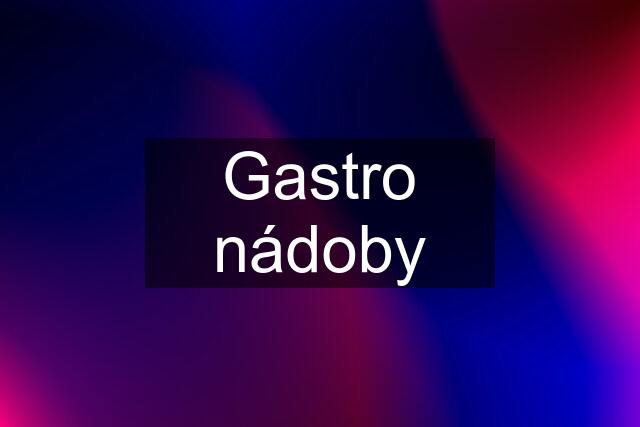 Gastro nádoby