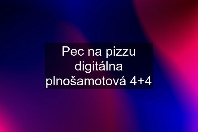 Pec na pizzu digitálna plnošamotová 4+4